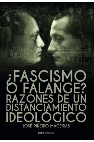 ¿Fascismo o Falange? Razones de un distanciamiento ideológico