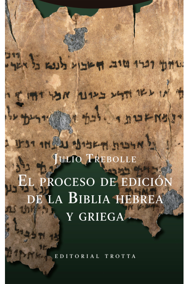 El proceso de edición de la Biblia hebrea y griega