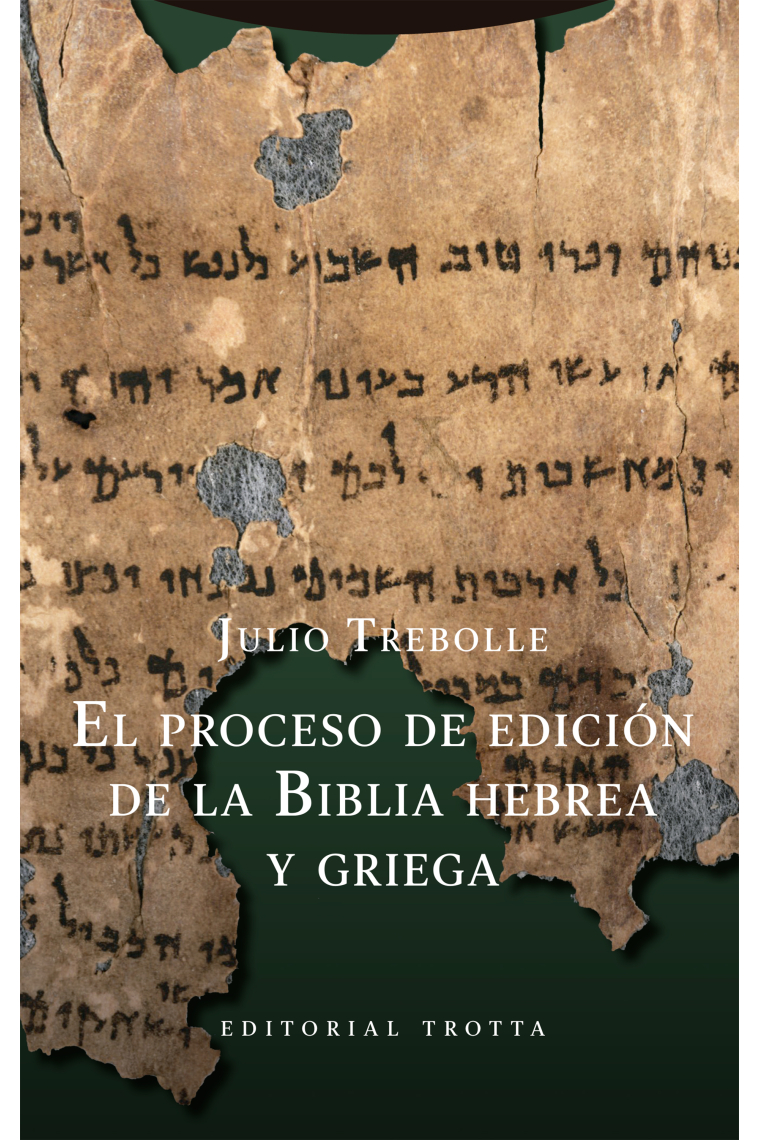 El proceso de edición de la Biblia hebrea y griega