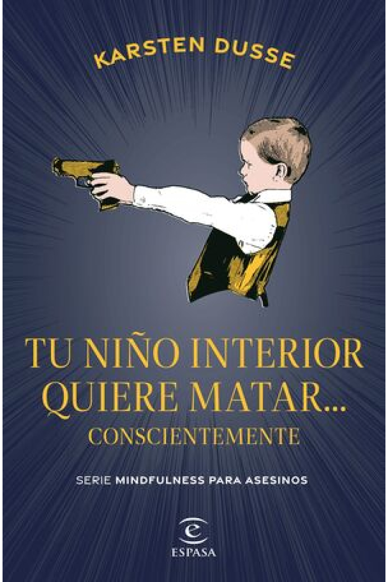 Tu niño interior quiere matar conscientemente