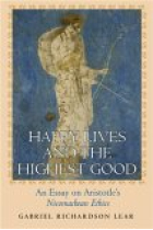 Happy lives and the highest good: an essay on Aristotle's Nichomachean ethics