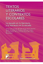 Textos literarios y contextos escolares. La escuela en la literatura y la literatura en la escuela