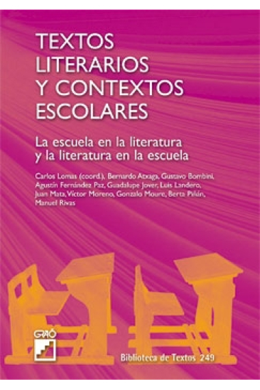 Textos literarios y contextos escolares. La escuela en la literatura y la literatura en la escuela