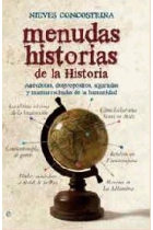 Menudas historias de la historia. Anécdotas, despropósitos, algaradas y mamarrachadas de la humanidad