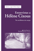 Entrevistas a Hélène Cixous: no escribimos sin cuerpo