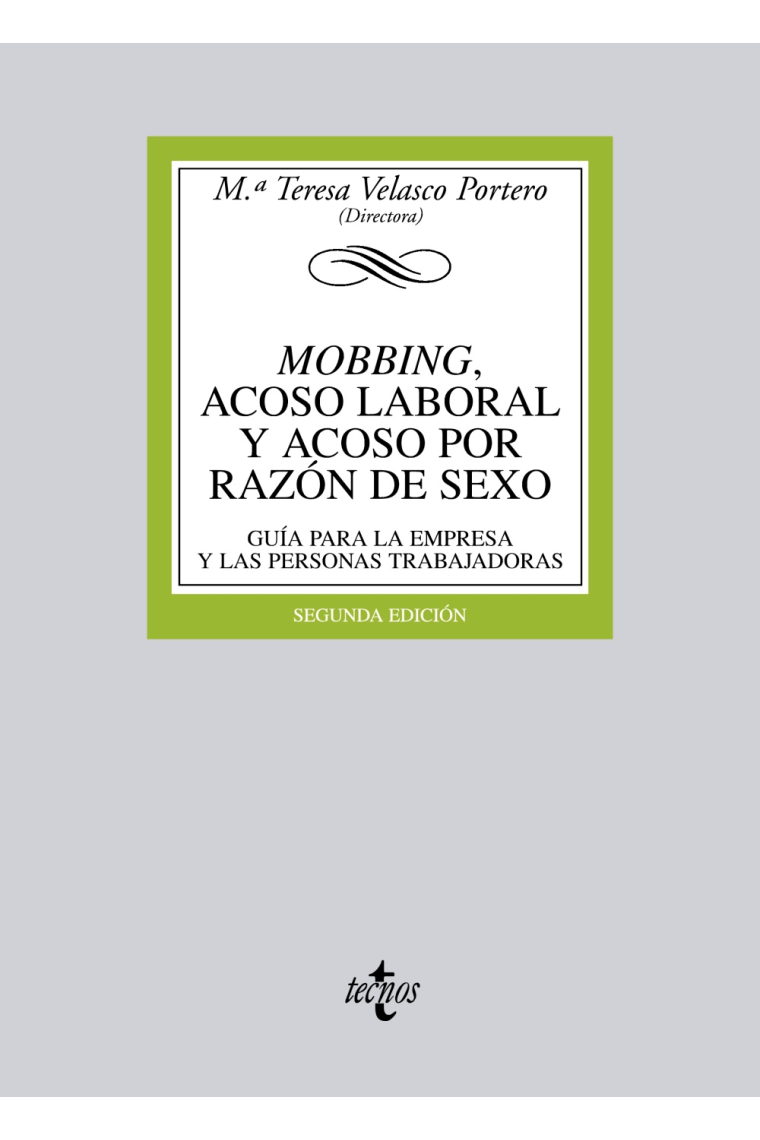 Mobbing, acoso laboral y acoso por razón de sexo. Guia para la empresa y las personas trabajores