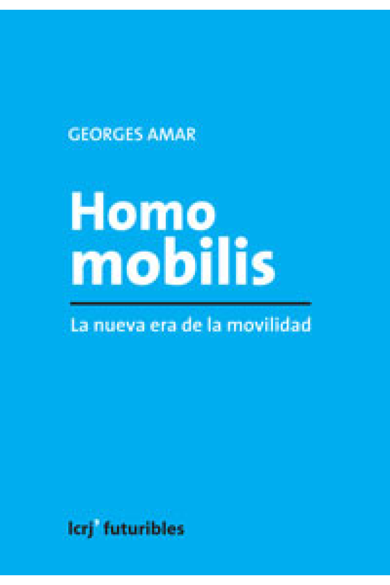 Homo mobilis. La nueva era de la movilidad