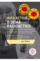 Avui actius... i demà radioactius