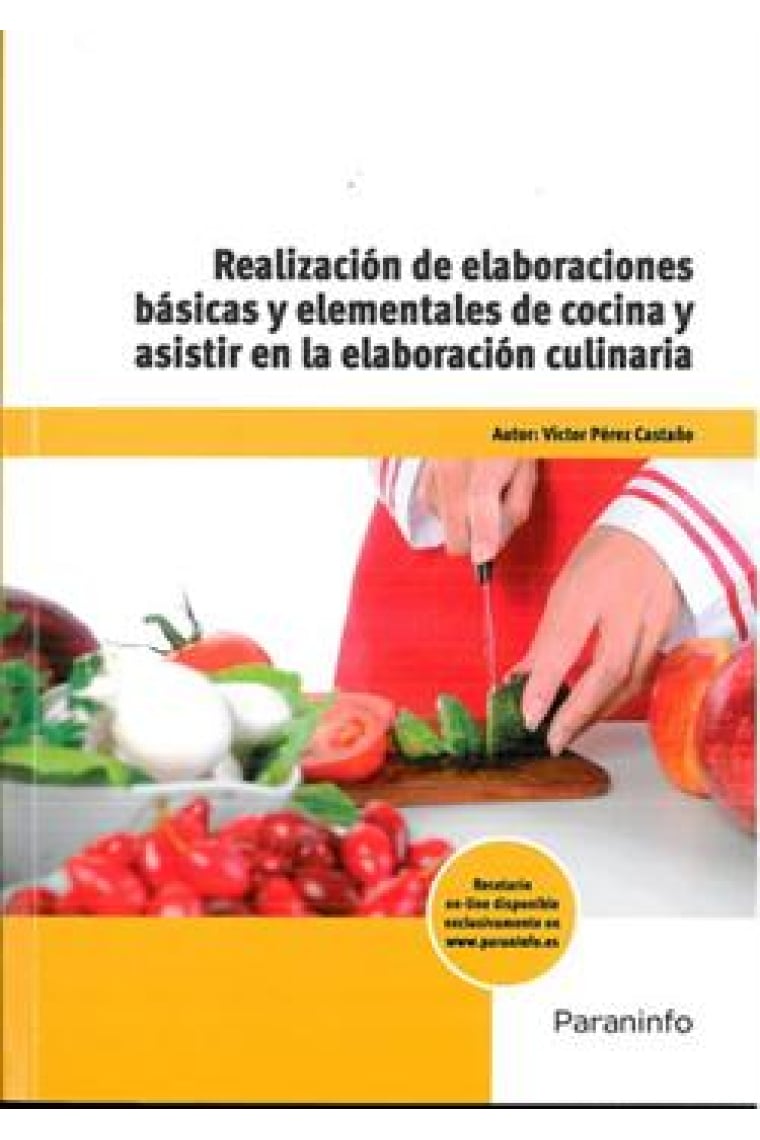 Realización de elaboraciones básicas y elementales de cocina y asistir en la elaboración culinaria