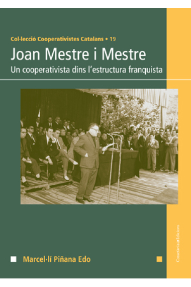 Joan Mestre i Mestre. Un cooperativista dins l'estructura franquista