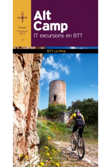 Alt Camp. 17 Excursions en BTT