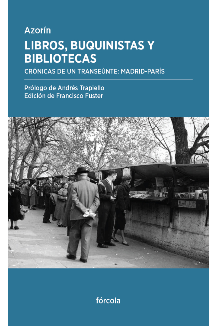 Libros, buquinistas y bibliotecas (Crónicas de un transeúnte: Madrid-París)