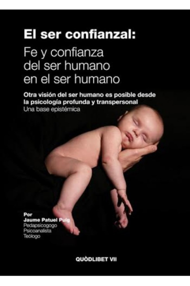 El ser confianzal. Fe y confianza del ser humano en el ser humano