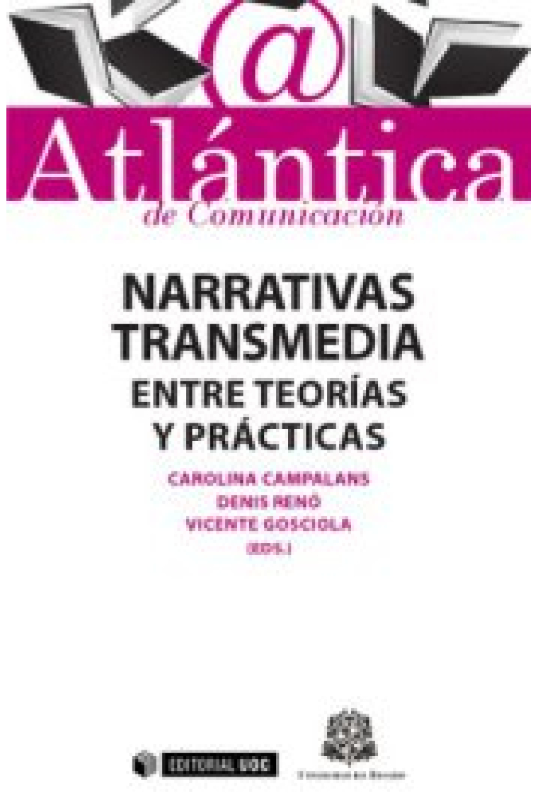 Narrativas transmedia. Entre teorías y prácticas