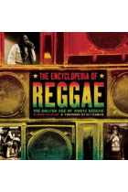 The Encyclopedia of Reggae. The Golden Age of Roots Reggae