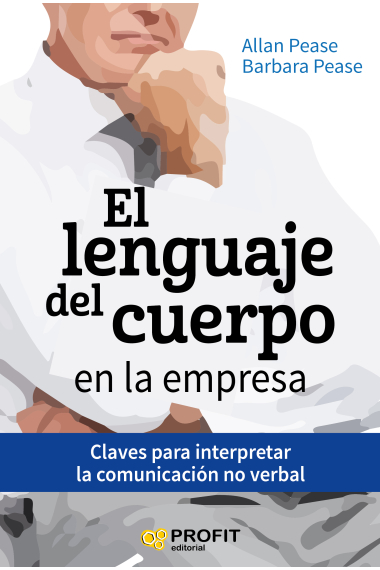 El lenguaje del cuerpo en la empresa. Claves para interpretar la comunicación no verbal