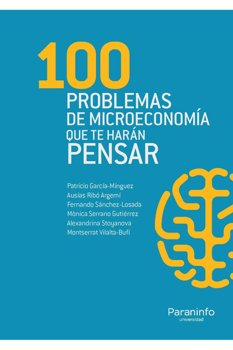 100 Problemas de microeconomía que te harán pensar