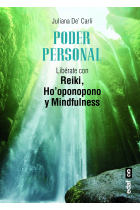 Poder personal.Libérate con Reiki, Ho'ponopono y Mindfulness