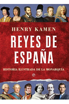 Reyes de España. Historia ilustrada de la monarquía