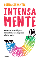 Intensa-mente. Recetas psicológicas sencillas para superar el día a día