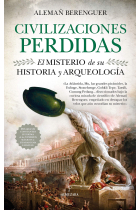 Civilizaciones perdidas. El misterio de su historia y arqueología