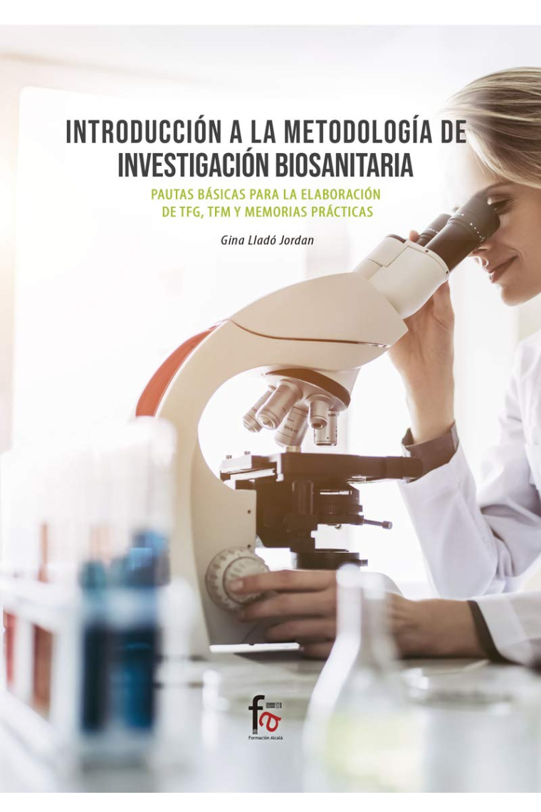 Introducción a la metodología de investigación biosanitaria. Pautas básicas para la elaboración de TFG, TFM y memorias prácticas