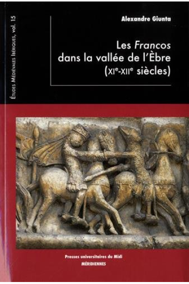 Les Francos dans la Vallée de l'Èbre (XIe-XIIe siècles)