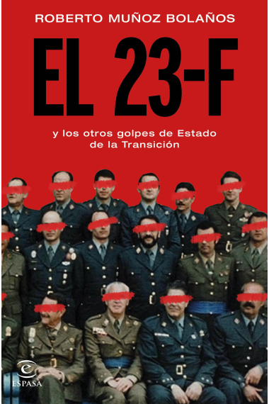 El 23-F y los otros golpes de Estado de la Transición