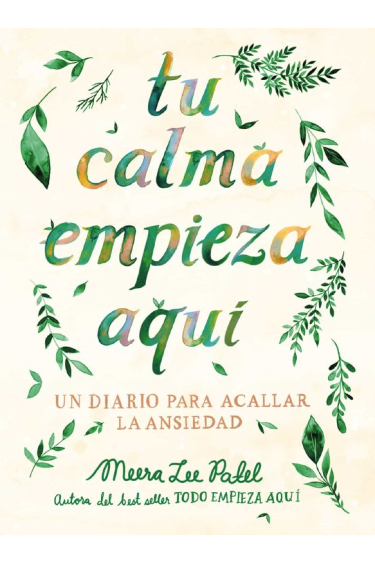 Tu calma empieza aquí. Un diario para acallar la ansiedad.