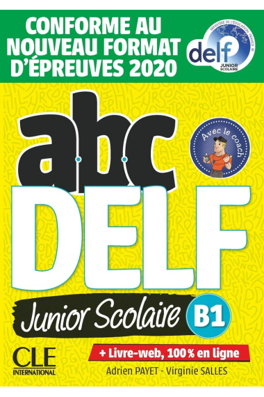 ABC DELF Junior scolaire - Niveau B1 - Livre + DVD + Livre-web - Conforme au nouveau format d'épreuves