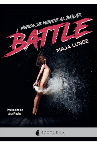 Battle. Nunca se miente al bailar