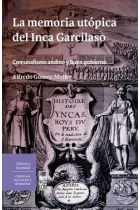 La memoria utópica del Inca Garcilaso: comunalismo indígena y buen gobierno