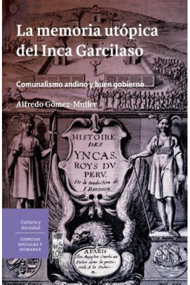 La memoria utópica del Inca Garcilaso: comunalismo indígena y buen gobierno