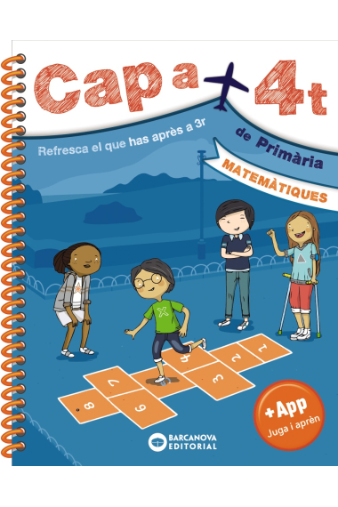 Cap a 4t. Matemàtiques. Resfresca el que has après a 3r