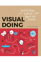 Visual Doing: Applying Visual Thinking in your Day to Day Business