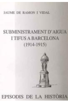 Subministrament d'aigua i tifus a Barcelona (1914-1915)