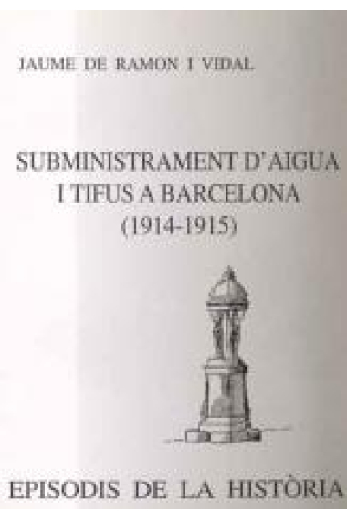 Subministrament d'aigua i tifus a Barcelona (1914-1915)