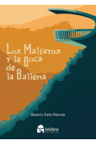 MALIAYOS Y LA BOCA DE LA BALLENA