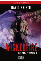 WICKEDFIRE: POLVORA Y MAGIA 2