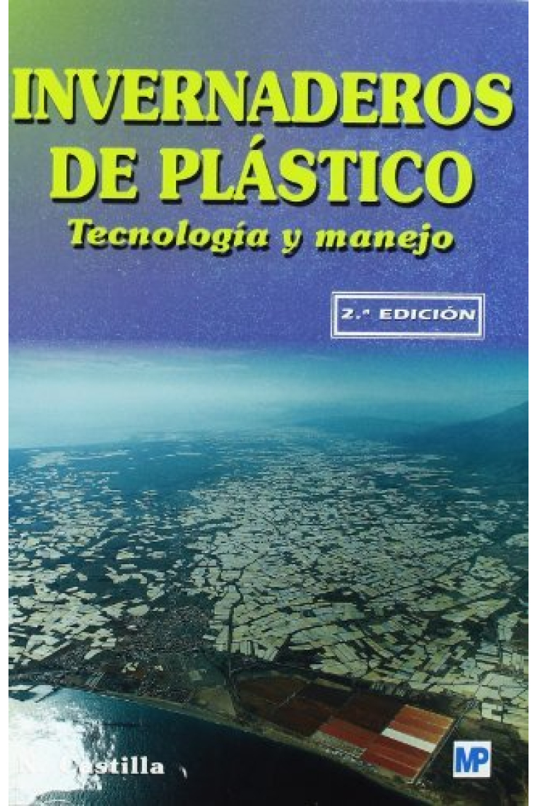 Invernaderos de plástico. Tecnología y manejo