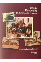 Historia Ferroviaria de Jerez de la Frontera