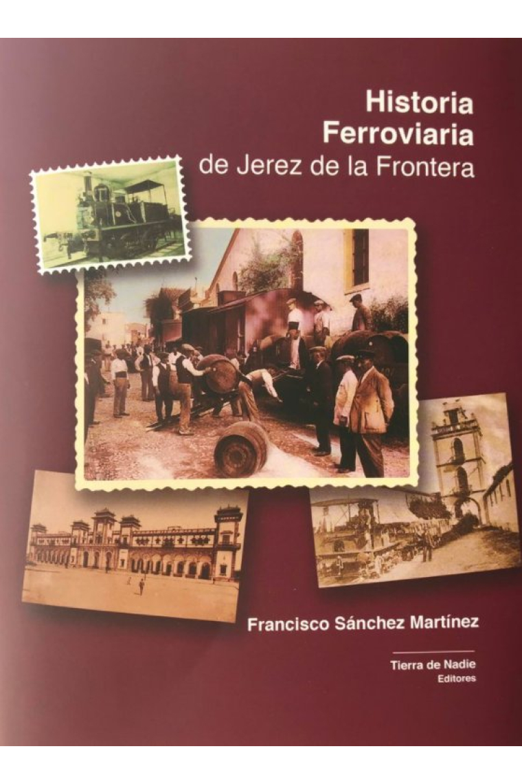 Historia Ferroviaria de Jerez de la Frontera