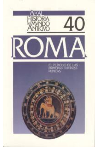 El periodo de las primeras guerras púnicas ( Historia del mundo antiguo nª 40 )