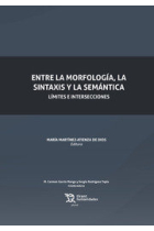 ENTRE LA MORFOLOGIA,LA SITAXIS Y LA SEMANTICA