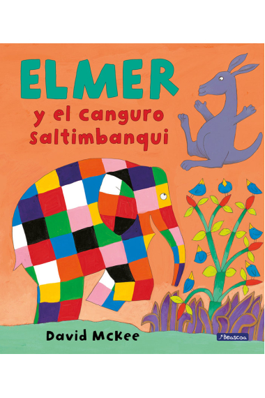 Elmer y el canguro saltimbanqui (Elmer. Álbum ilustrado)