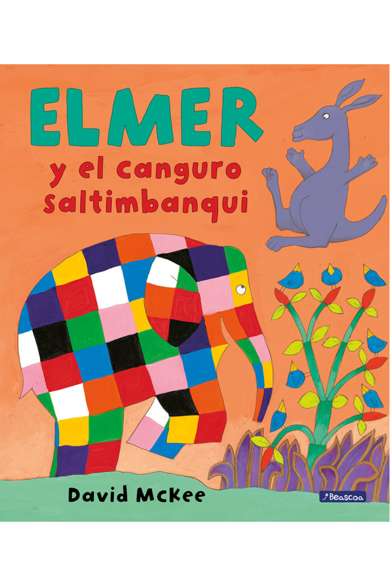 Elmer y el canguro saltimbanqui (Elmer. Álbum ilustrado)