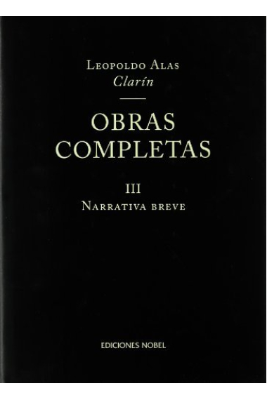 Obras completas de Clarín III. Narrativa breve