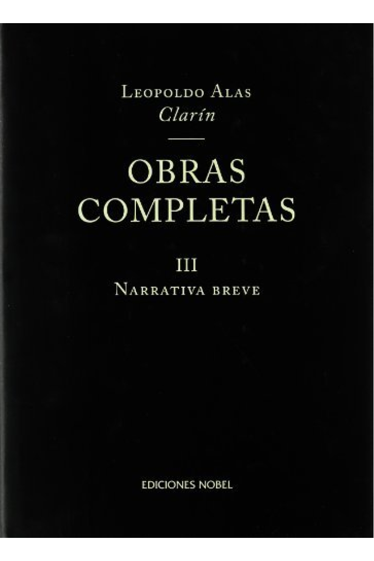 Obras completas de Clarín III. Narrativa breve