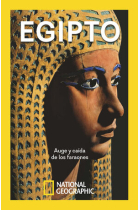 Egipto. Auge y caída de los faraones