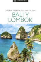 Bali y Lombok. Inspírate, planifica, descubre, explora